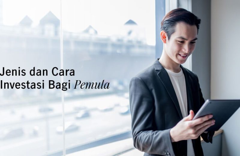 Jenis-Jenis Investasi dan Cara Investasi Khusus untuk Pemula